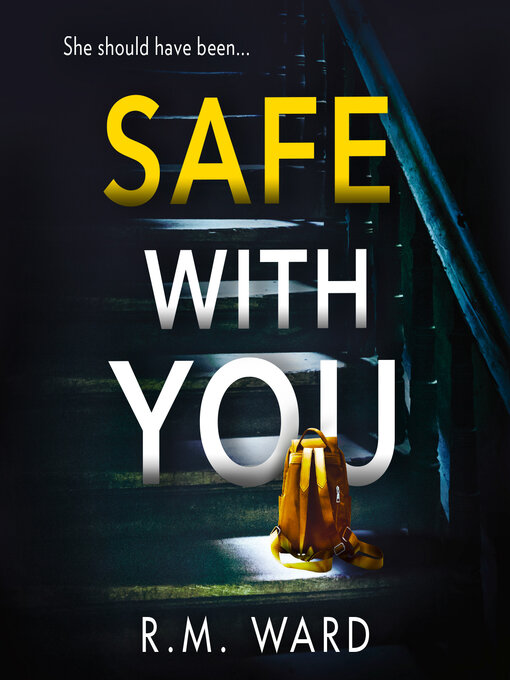 Title details for Safe With You by R.M. Ward - Wait list